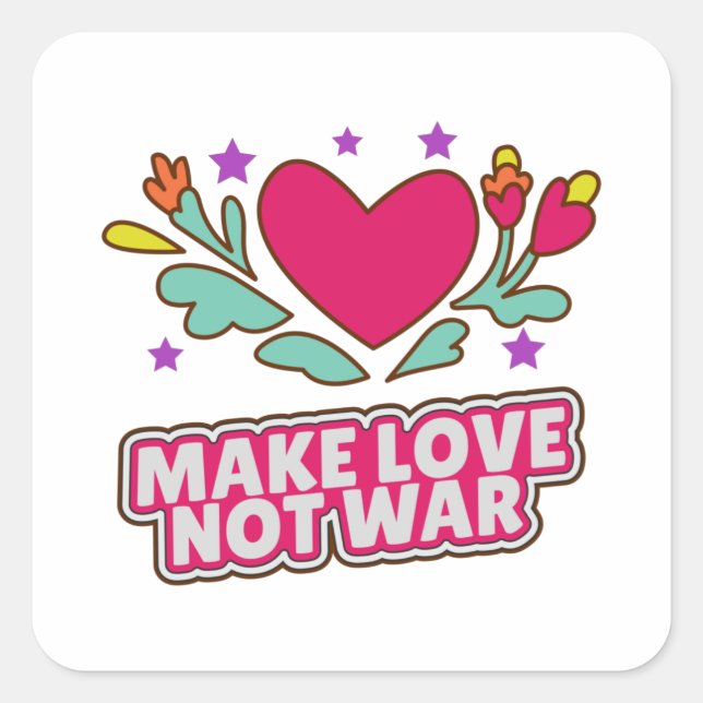 Make love not war square sticker (Front)