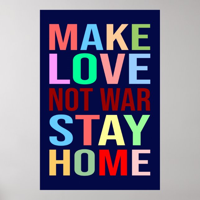 Make Love Not War Stay Home Funny Poster (Front)