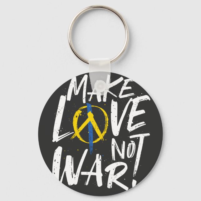 Make Love Not War Support Ukraine  Key Ring (Front)