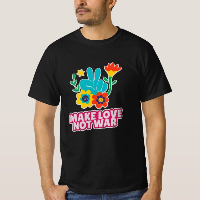 Make love not war T-Shirt (Front)