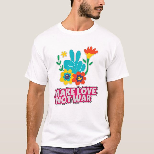 Make love not war T-Shirt (Front)