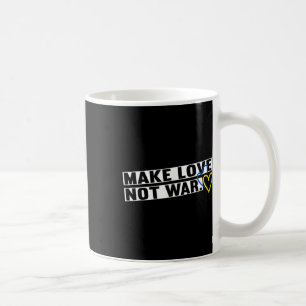 Make Love Peace Not War World Peace Men Women Coffee Mug