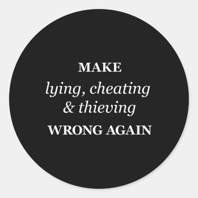 Make Lying  Classic Round Sticker (Front)