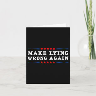Make Lying Wrong Again Anti Trump  Card