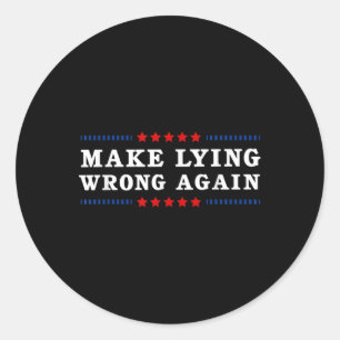 Make Lying Wrong Again Anti Trump  Classic Round Sticker