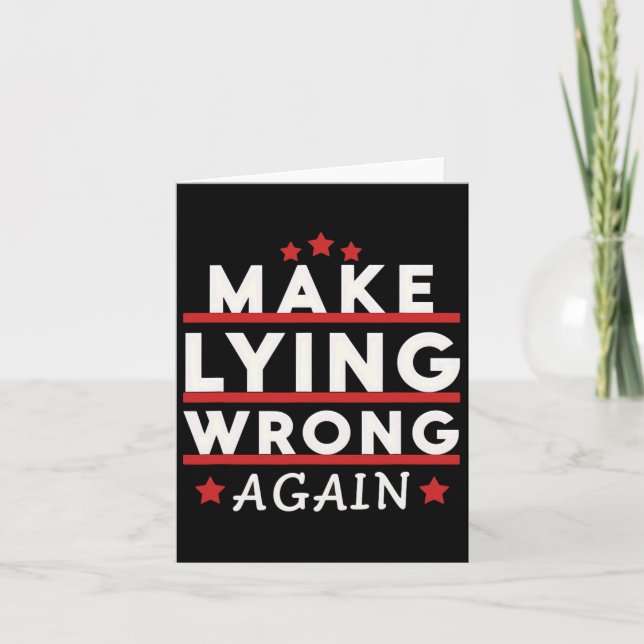 Make Lying Wrong Again Anti Trump Make Lying Wrong Card (Front)
