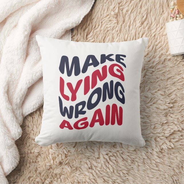 Make Lying Wrong Again Funny Patriotic Political  Cushion (Blanket)