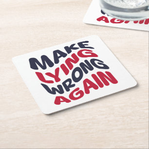 Make Lying Wrong Again Funny Patriotic Political Square Paper Coaster