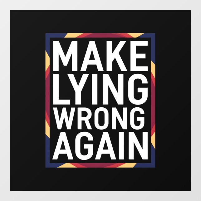 Make Lying Wrong Again Gift Resist Anti-Trump (Sheet)