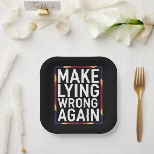 Make Lying Wrong Again Gift Resist Anti-Trump Paper Plate