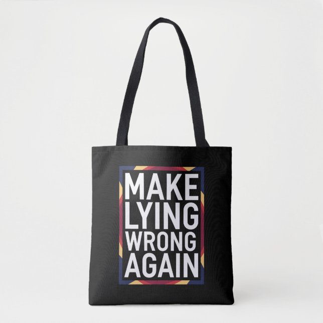 Make Lying Wrong Again Gift Resist Anti-Trump Tote Bag (Front)