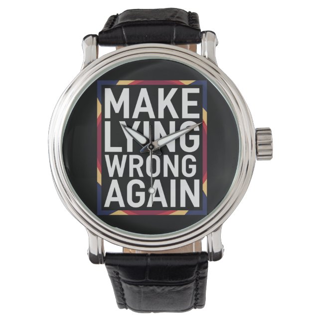 Make Lying Wrong Again Gift Resist Anti-Trump Watch (Front)