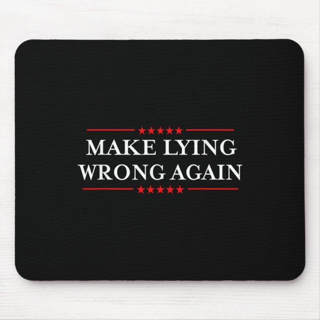 Make Lying Wrong Again _ Gift Resist Racism Anti-t Mouse Pad (Front)
