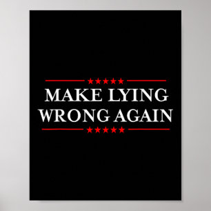 Make Lying Wrong Again _ Gift Resist Racism Anti-t Poster