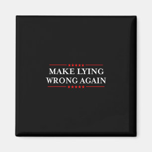 Make Lying Wrong Again Gift Resist Racism Anti-tru Magnet