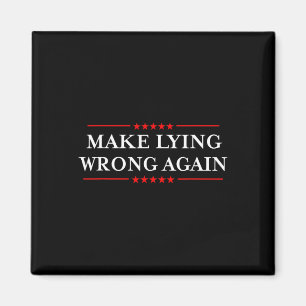 Make Lying Wrong Again Gift Resist Racism Anti-tru Magnet