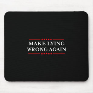 Make Lying Wrong Again Gift Resist Racism Anti-tru Mouse Pad