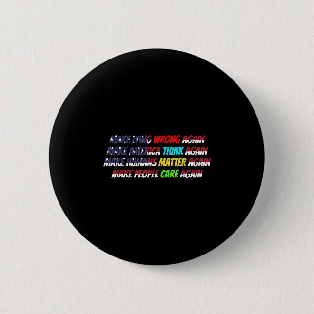 Make Lying Wrong Again Make America Think-again Qu 6 Cm Round Badge (Front)