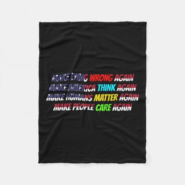 Make Lying Wrong Again Make America Think-again Qu Fleece Blanket (Front)