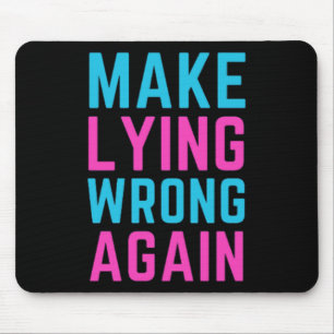 Make Lying Wrong Again Sticker  Mouse Pad