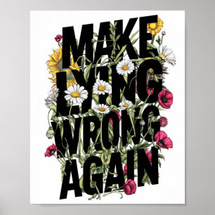Make Lying Wrong Again Wildflowers Resist Protest Poster
