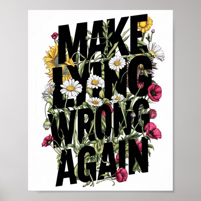 Make Lying Wrong Again Wildflowers Resist Protest  Poster (Front)