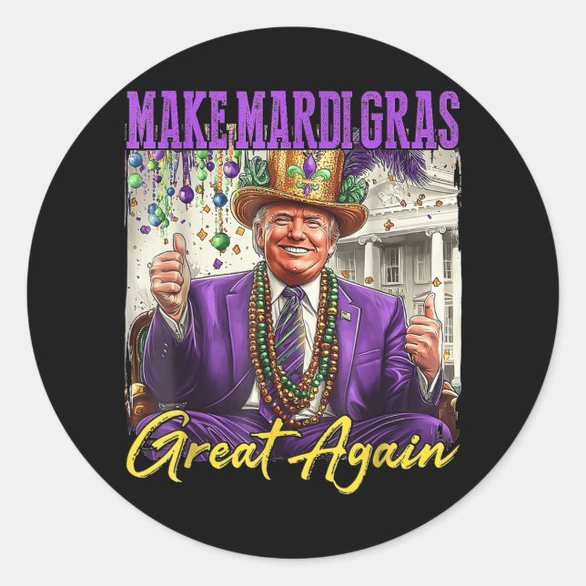 Make Mardi Gras Great Again  Classic Round Sticker (Front)