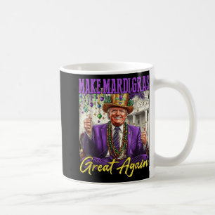 Make Mardi Gras Great Again  Coffee Mug