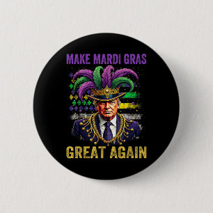 Make Mardi Gras Great Again Funny Mardi Gras Trump 6 Cm Round Badge
