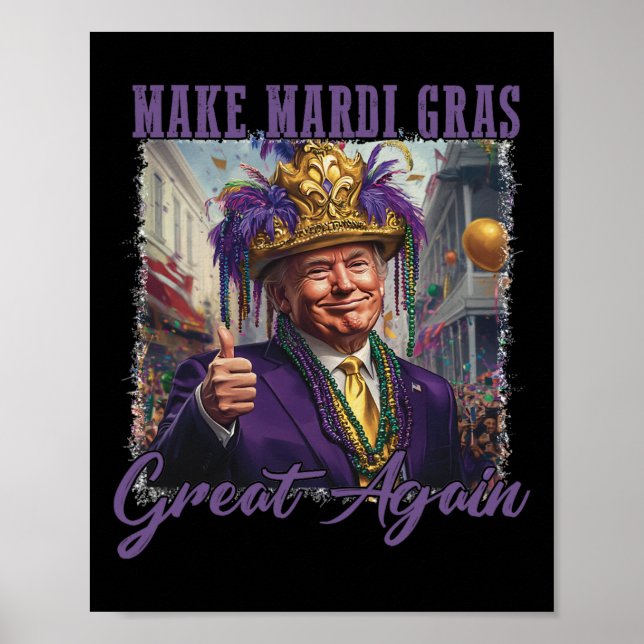Make Mardi Gras Great Again Funny Parade Costume H Poster (Front)