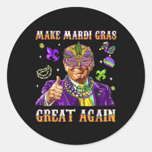 Make Mardi Gras Great Again Funny Trump Mardi Gras Classic Round Sticker