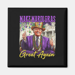 Make Mardi Gras Great Again  Magnet