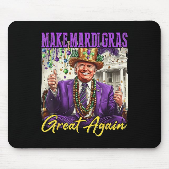 Make Mardi Gras Great Again  Mouse Pad (Front)
