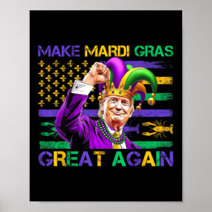 Make Mardi Gras Great Again Us Flag Trump Mardi Gr Poster