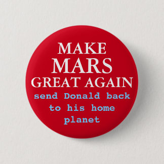 Make Mars Great Again Funny Anti Donald Trump 2024 6 Cm Round Badge