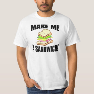 Make Me A Sandwich T-Shirt