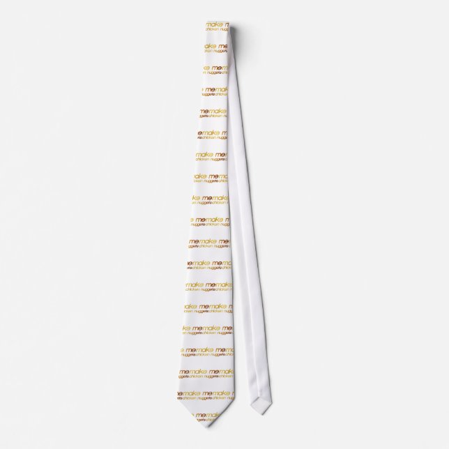 Make me chicken nuggets! I'm hungry! Trendy foodie Tie (Front)