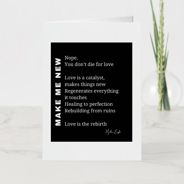 Make Me New Love Encouragement poem poetry  Foil Greeting Card (Front)