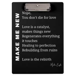 Make Me New Love Encouragement poem poetry poster  Clipboard