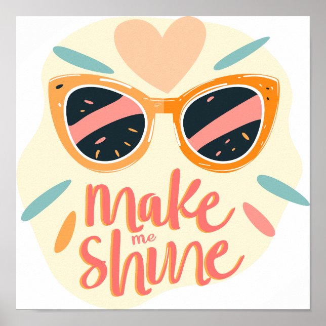 Make Me Shine Quote Cute Retro Sunglasses Poster (Front)