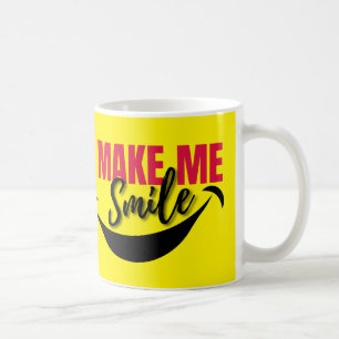 Make me Smile coffee mug