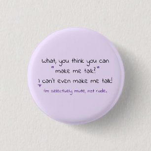 Make Me Talk version 2 3 Cm Round Badge