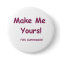 Make Me Yours is fully Customisable!