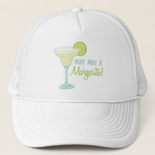 Make Mine A Margarita Trucker Hat
