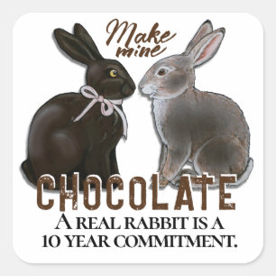 Make Mine Chocolate Easter Bunny Rabbit Compassion Square Sticker