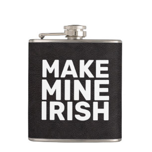 Make Mine Irish cool funny Hip Flask