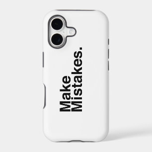 Make Mistakes.