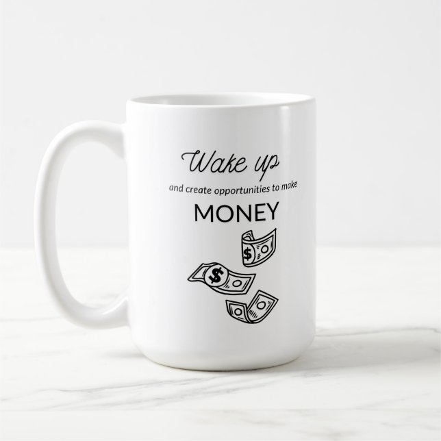 Make Money Coffee Mug (Left)