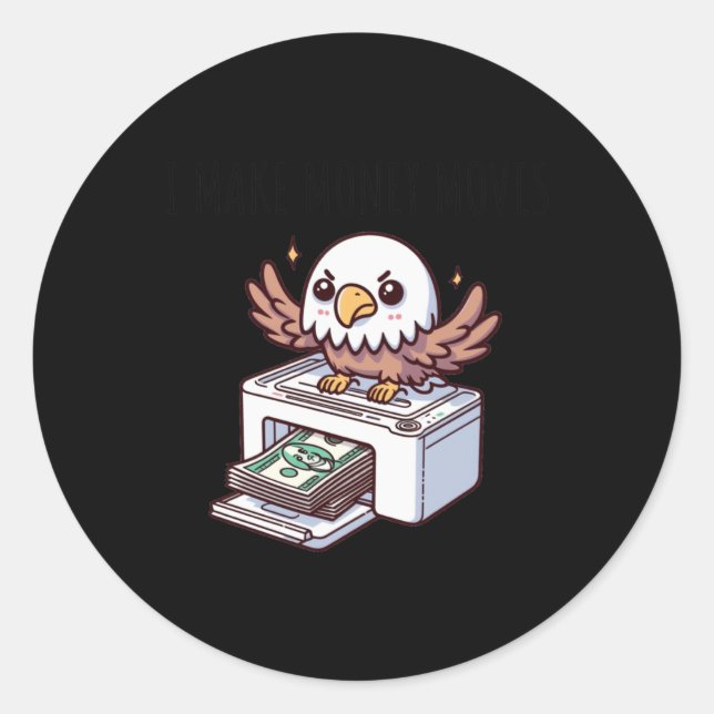 Make Money Moves Eagle Sticker  (Front)