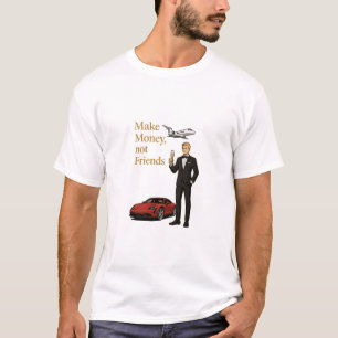 Make Money Not Friends Luxury Illustration T-Shirt